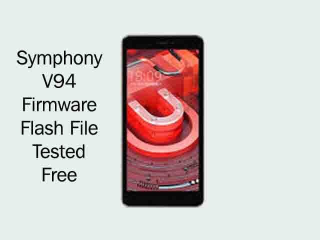 How To Flash Symphony V94 Firmware [Flash File] - Did you accidentally brick your Symphony V94 device and want to install the stock ROM again? If you have Symphony V94 smartphone. And you want to solve your bricked device. then you definitely are in the best place. This article contains the symphony V94 flash files. That will allow you to recover your Symphony V94 […]