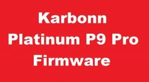Karbonn Platinum P9 Pro Firmware