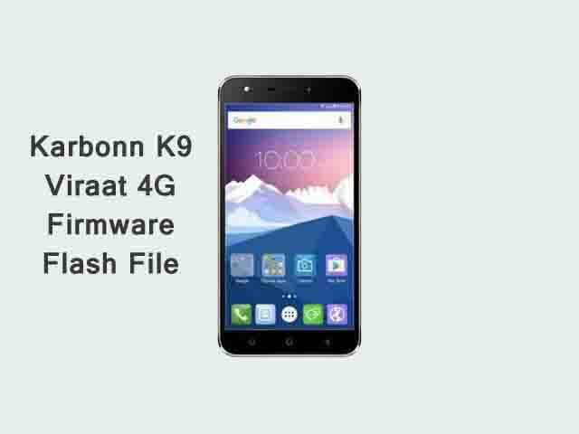Karbonn K9 Viraat 4G Firmware Flash File 8GB/16GB - Are you looking Karbonn K9 Viraat 4G Stock Firmware Flash File, Did you accidentally brick your Karbonn K9 Viraat 4G device and want to Download & install the stock ROM again? If you have a Karbonn K9 Viraat 4G smartphone And you want to solve your bricked device. then you definitely are in the best place. This article contains the Karbonn K9 […]