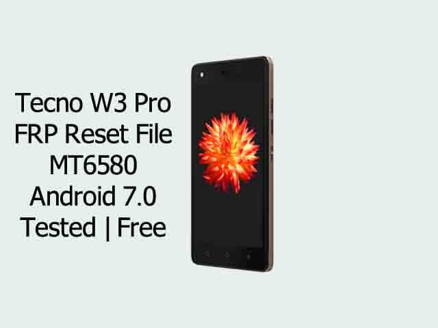 Tecno W3 Pro FRP Reset File MT6580 7.0 | Tested | Free - if you own Tecno W3 Pro smartphones having FRP lock issue? then you’re on an accurate Place. Here we have a tendency to Share a Step by Step Guide how to FRP lock reset on Tecno W3 Pro 