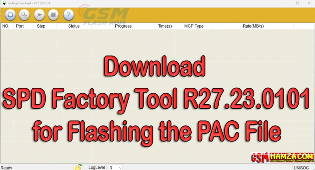 Download SPD Factory Tool R27.23.0101 for Flashing the PAC File