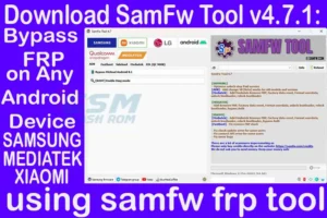 Download SamFw Tool v4.7.1 Bypass FRP using samfw frp tool