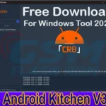 Free Download CRB Android Kitchen V3.2.5 For Windows Tool 2023