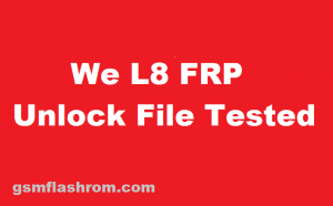 How To Bypass Unlock Reset FRP We L8 [Tested]