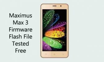 Maximus Max 3 Firmware Flash File | Tested | Free Maximus Max 3 Firmware Flash File