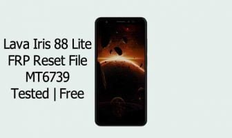 Lava Iris 88 Lite FRP Reset File MT6739 8.1 | Tested | Free Lava Iris 88 Lite 88 Lite FRP Reset File
