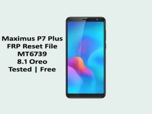 Maximus P7 Plus FRP Reset File MT6739 8.1 | Tested Free