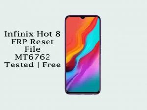 Infinix Hot 8 X650C FRP Reset File MT6762 | Tested | Free