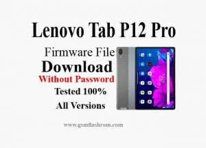 Lenovo Tab P12 Pro Firmware 5G File Download 100% & Secure
