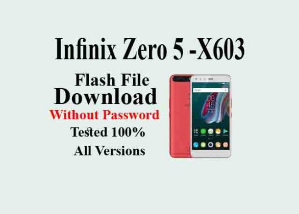 Infinix Zero 5 Firmware (X603 Flash File) Download Without Password