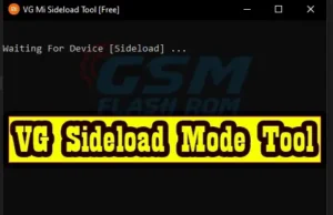 Download VG Sideload Mode Tool 2023 Mi Account Bypass Developed Simple with Free