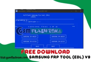 Samsung FRP Tool (EDL) v9 (S8-S22, Z FlipFold, Note, A Series, M Series) 2024 FRP Bypass Tool (EDLADB)