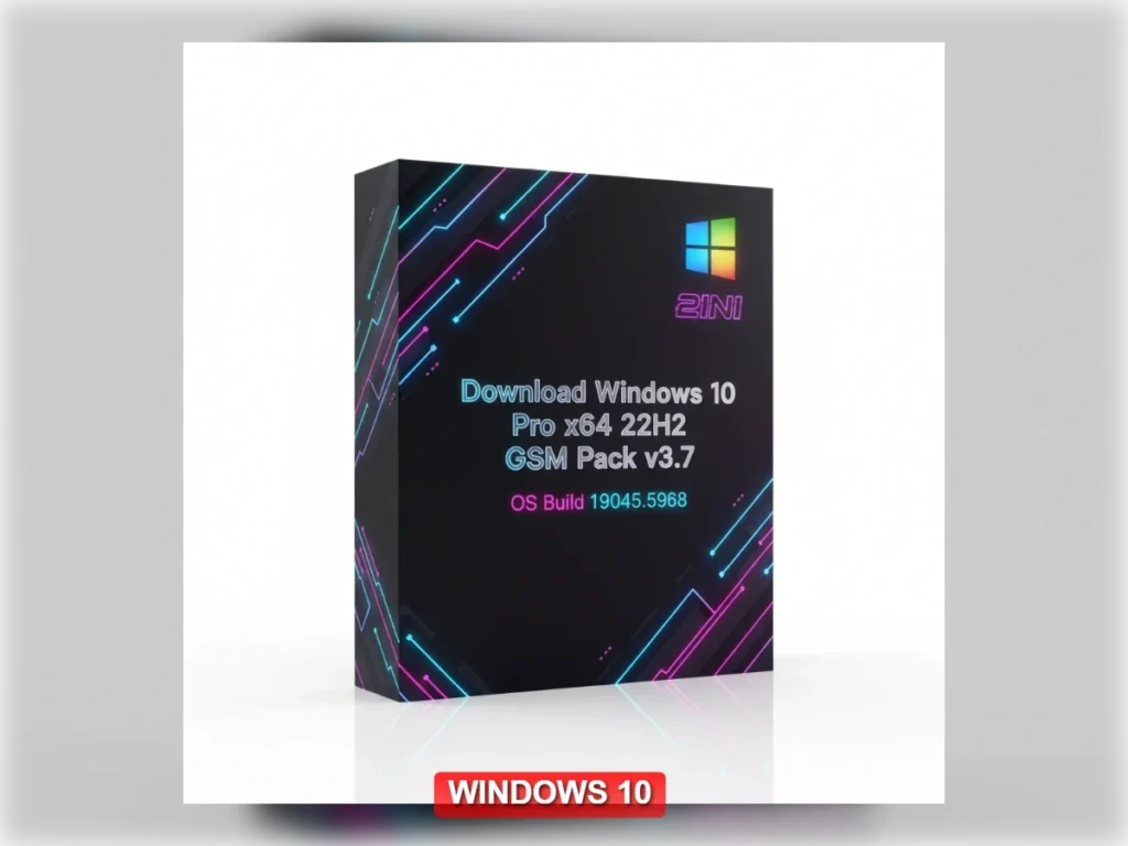Windows 10 Pro 22H2 GSM Pack v3.7 + 70+ Flash Tools ISO 1